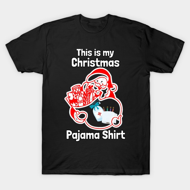 This is my Christmas Pajama Shirt T-Shirt by Kishu